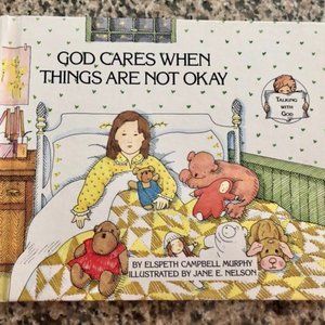 "God Cares When Things are not Okay" hardback book f/ "Talking with God" series